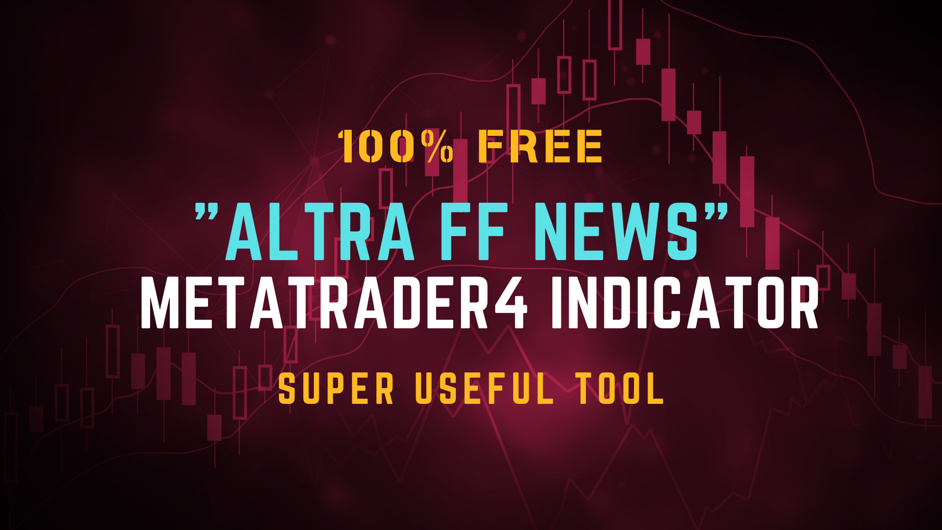 100% FREE "Altra FF News" MT4 Indicator - ALTRA Forex Group